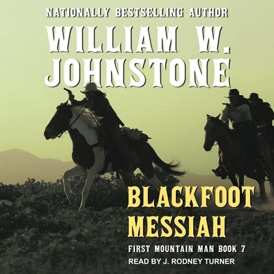 Blackfoot Messiah by Johnstone, William W.