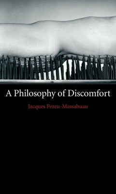 A Philosophy of Discomfort by Pezeu-Massabuau, Jacques