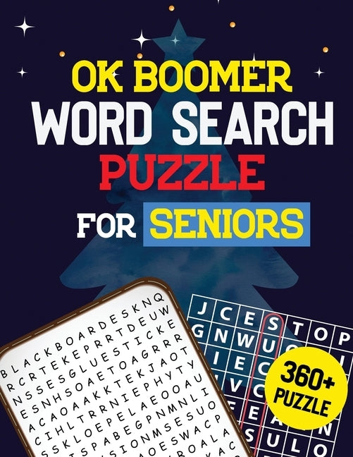 OK Boomer Word Search Puzzle for Seniors: 360+ Seniors Word Search Puzzle Book for Brain Exercise Game, Cleverly Hidden Word Searches, Quality Time Sp by Publisher, Rns Activity