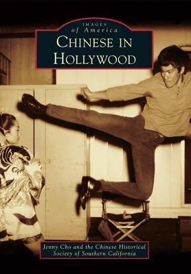 Chinese in Hollywood by Cho, Jenny