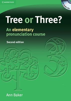 Tree or Three? Student's Book and Audio CD: An Elementary Pronunciation Course [With 3 CDs] by Baker, Ann
