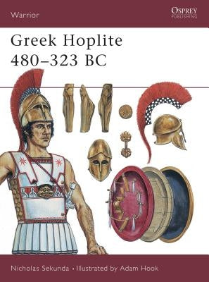 Greek Hoplite 480 323 BC by Sekunda, Nicholas