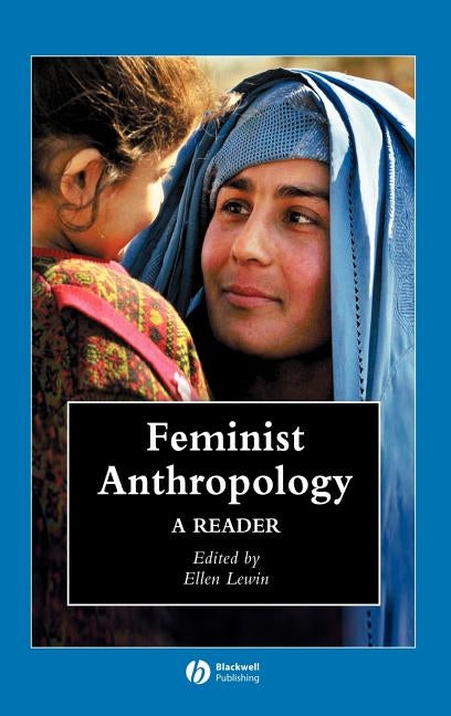 Feminist Anthropology: A Reader by Lewin, Ellen