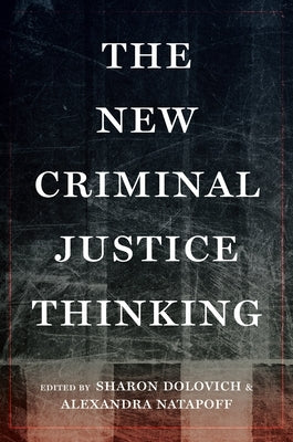 The New Criminal Justice Thinking by Dolovich, Sharon