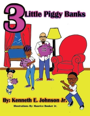 3 Little Piggy Banks by Johnson, Kenneth E., Jr.