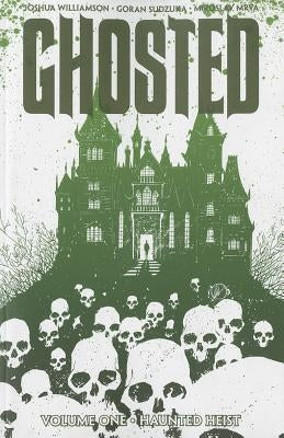 Ghosted Volume 1 by Williamson, Joshua