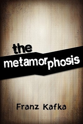 The Metamorphosis by Kafka, Franz