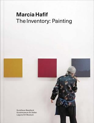 Marcia Hafif: The Inventory: Painting by Hafif, Marcia