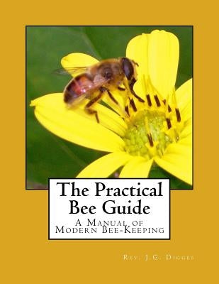 The Practical Bee Guide: A Manual of Modern Bee-Keeping by Chambers, Roger