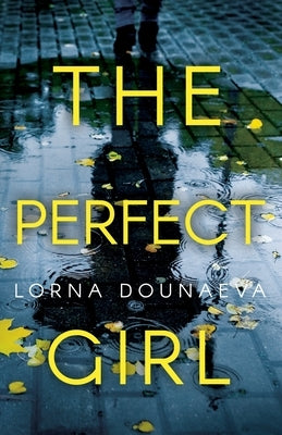 The Perfect Girl by Dounaeva, Lorna