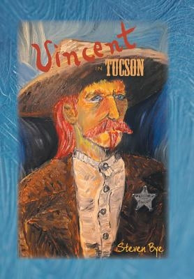 Vincent In Tucson by Bye, Steven