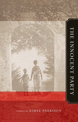 The Innocent Party by Parkison, Aimee