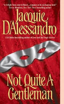Not Quite a Gentleman by D'Alessandro, Jacquie