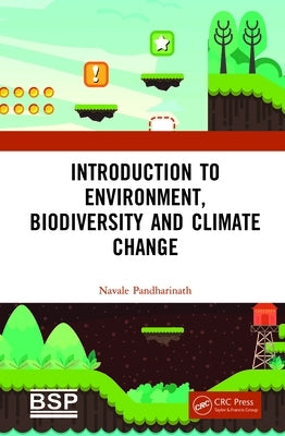 Introduction to Environment, Biodiversity and Climate Change by Pandharinath, Navale