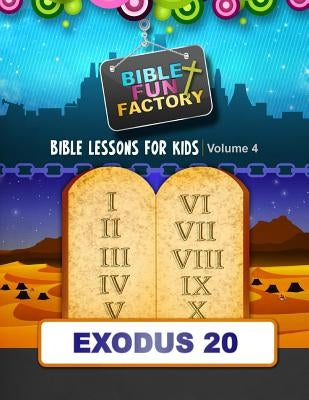 Bible Lessons for Kids: Exodus 20: The Ten Commandments by Warner, Mary Kate