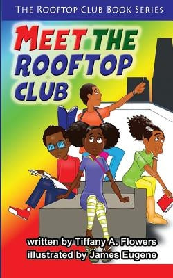 The Rooftop Club Book Series: Meet the Rooftop Club by Eugene, James