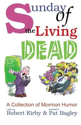 Sunday of the Living Dead by Bagley, Pat