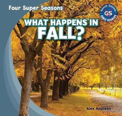 What Happens in Fall? by Appleby, Alex