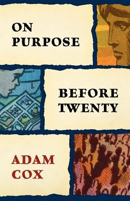 On Purpose Before Twenty by Cox, Adam