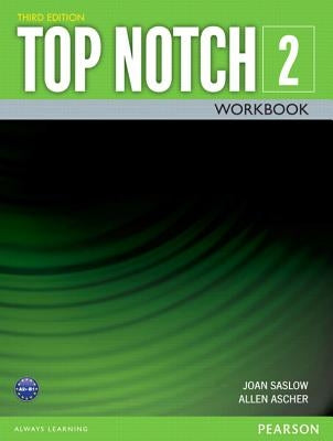 Top Notch 2 3/E Workbook 392822 by Saslow, Joan