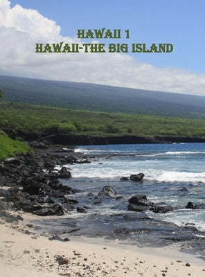 Hawaii 1 the Big Island: The Last State-The Big Island of Hawaii one of a four book series by Dansekarski, Tpprince