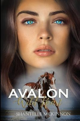 Avalon: Wild Heart by McKinnon, Shantelle