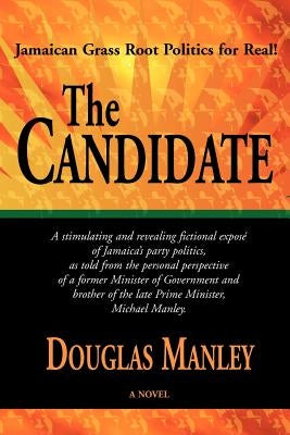 The Candidate by Manley, Douglas
