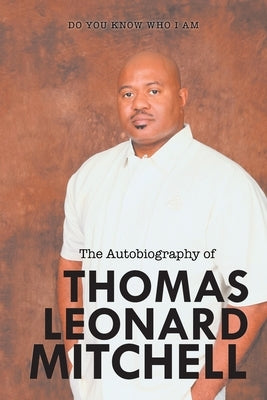 The Autobiography of Thomas Leonard Mitchell by Mitchell, Thomas