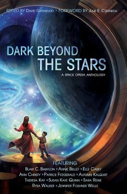 Dark Beyond the Stars by Bellet, Annie