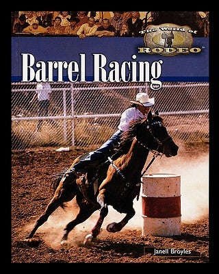 Barrel Racing by Broyles, Janell