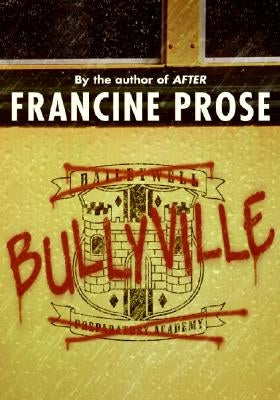 Bullyville by Prose, Francine