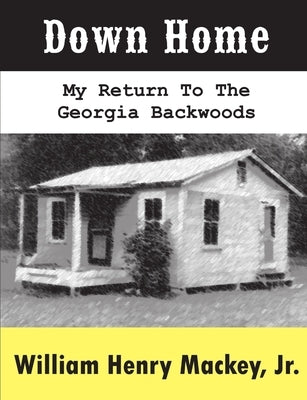 Down Home by Mackey, William