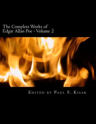 The Complete Works of Edgar Allan Poe: Volume 2 by Kisak, Paul F.