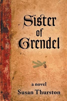 Sister of Grendel by Thurston, Susan
