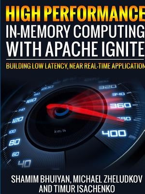 High Performance in-memory computing with Apache Ignite by Bhuiyan, Shamim