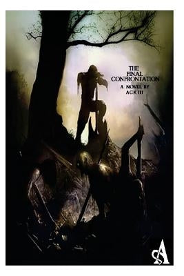 The Final Confrontation by K. III, A. G.