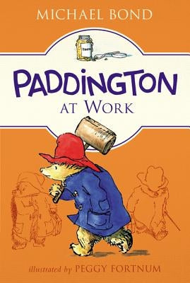 Paddington at Work by Bond, Michael