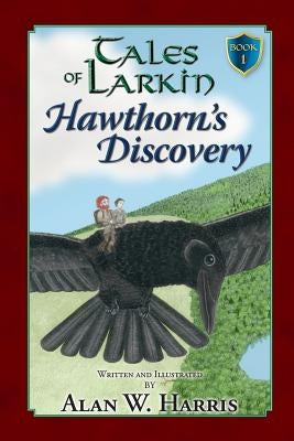 Tales of Larkin: Hawthorn's Discovery by Harris, Alan W.