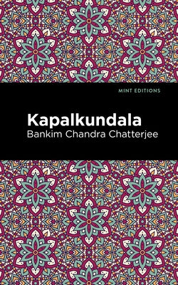 Kapalkundala by Chatterjee, Bankim Chandra