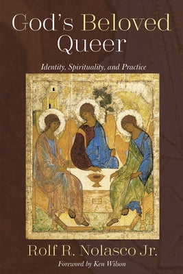 God's Beloved Queer by Nolasco, Rolf R., Jr.