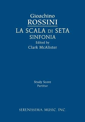 La Scala di Seta Sinfonia: Study score by Rossini, Gioachino