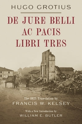 De Jure Belli ac Pacis Libri Tres [1925] by Grotius, Hugo