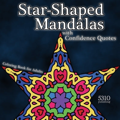Star-shaped Mandalas with Confidence Quotes: Coloring Book for Adults by Williams, Alex