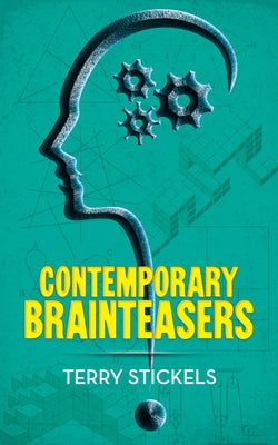 Contemporary Brainteasers by Stickels, Terry