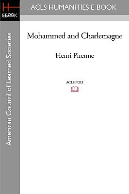 Mohammed and Charlemagne by Pirenne, Henri