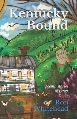 Kentucky Bound: Poems, Stories & Songs by Bug, Jinn
