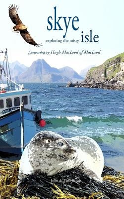 Skye (Exploring The Misty Isle): Exploring The Misty isle by Bailey, John