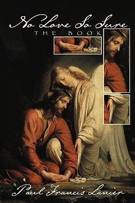 No Love So Sure: The Book by Lanier, Paul Francis