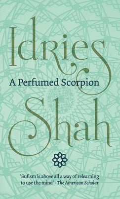 A Perfumed Scorpion by Shah, Idries
