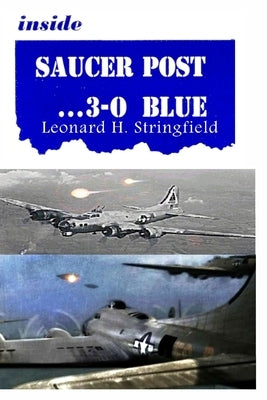 Inside Saucer Post ... 3-0 Blue: Close Encounters of Many Kinds by Stringfield, Leonard H.